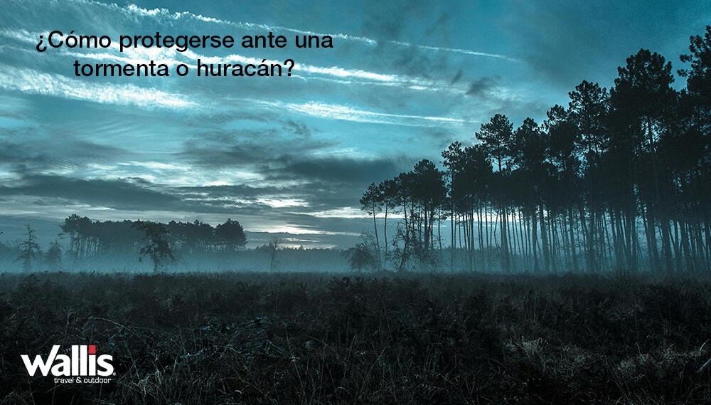 ¿Cómo protegerse ante una tormenta o huracán?